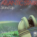 画像1: ATLANTIC STARR - STAND UP / DON'T ABUSE MY LOVE  (1)