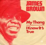 画像1: JAMES BROWN - MY THANG / I KNOW IT'S TRUE  (1)