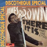 画像1: JAMES BROWN - THERE IT IS, PART 1 / THERE IT IS, PART 2  (1)