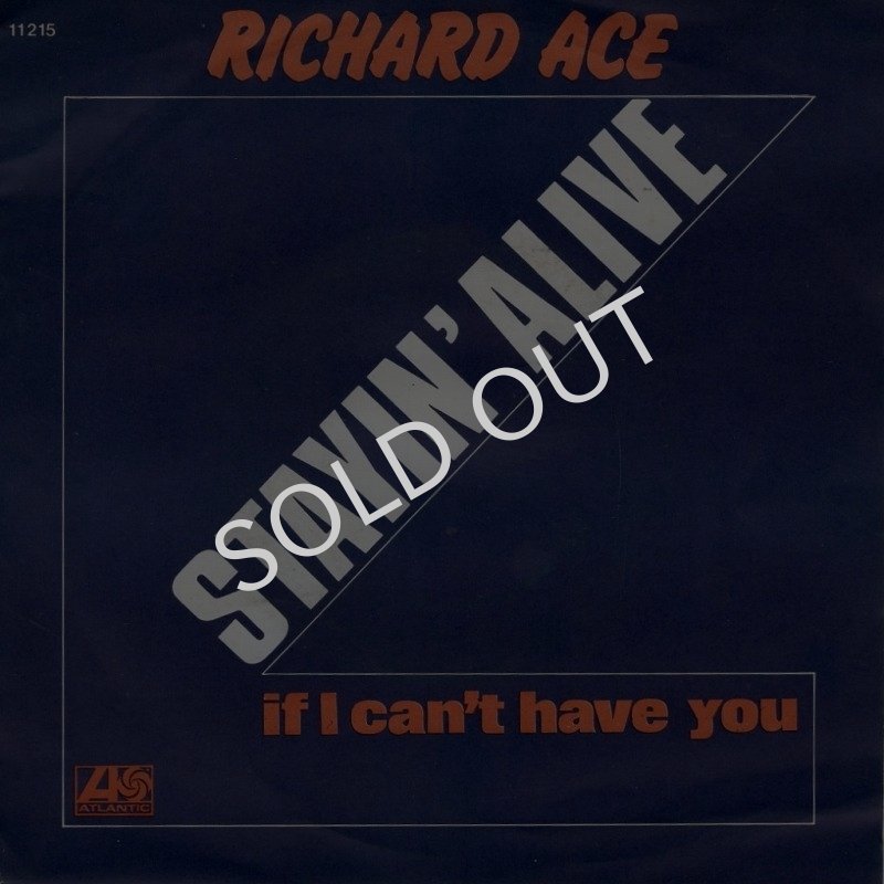 画像1: RICHARD ACE - STAYIN' ALIVE / IF I CAN'T HAVE YOU  (1)