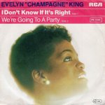 画像1: EVELYN ”CHAMPAGNE” KING - I DON'T KNOW IF IT'S RIGHT / WE'RE GOING TO A PARTY  (1)