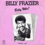 画像1: BILLY FRAZIER - BILLY WHO? PART I / BILLY WHO? PART II (ALTERNATIVE VERSION)  (1)