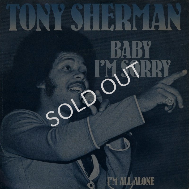 画像1: TONY SHERMAN - BABY I'M SORRY / I'M ALL ALONE  (1)