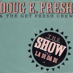 画像1: DOUG E. FRESH & THE GET FRESH CREW / DOUG E FRESH AND M.C. RICKY D - THE SHOW (EDIT) / LA-DI-DA-DI  (1)