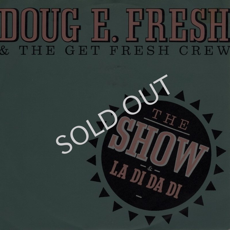 画像1: DOUG E. FRESH & THE GET FRESH CREW / DOUG E FRESH AND M.C. RICKY D - THE SHOW (EDIT) / LA-DI-DA-DI  (1)