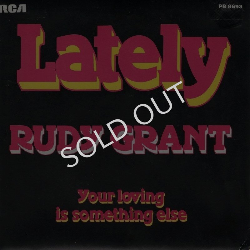 画像1: RUDY GRANT - LATELY / YOUR LOVING IS SOMETHING ELSE  (1)