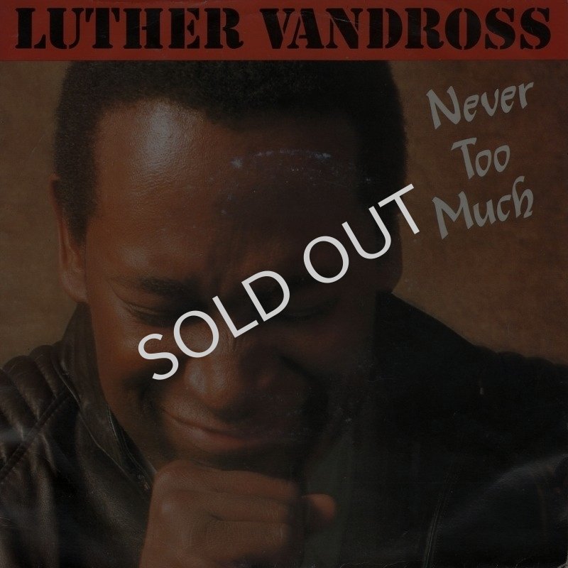 画像1: LUTHER VANDROSS - NEVER TOO MUCH / YOU STOPPED LOVING ME  (1)