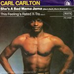 画像1: CARL CARLTON - SHE'S A BAD MAMA JAMA (SHE'S BUILT, SHE'S STACKED) / THIS FEELING'S RATED X-TRA  (1)