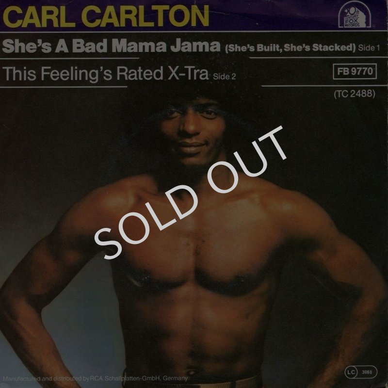 画像1: CARL CARLTON - SHE'S A BAD MAMA JAMA (SHE'S BUILT, SHE'S STACKED) / THIS FEELING'S RATED X-TRA  (1)