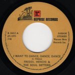 画像2: FREDDI/HENCHI AND THE SOUL SETTERS - I WANT TO DANCE, DANCE, DANCE / FUNKY TO THE BONE  (2)