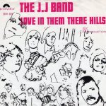 画像1: THE J.J. BAND - LOVE IN THEM THERE HILLS / WE'VE BEEN SO HAPPY  (1)