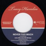 画像2: TRACY HAMLIN - NEVER TOO MUCH (JOHN MORALES M+M VOCAL EDIT) / NEVER TOO MUCH (JOHN MORALES M+M DUB)  (2)