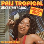 画像1: ALICE STREET GANG - PAIS TROPICAL / MY CHERIE AMOUR  (1)