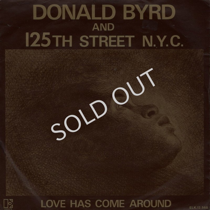 画像1: DONALD BYRD & 125TH STREET, N.Y.C. - LOVE HAS COME AROUND / LOVE FOR SALE  (1)