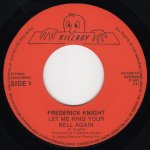 画像2: FREDERICK KNIGHT - LET ME RING YOUR BELL AGAIN / WHEN IT AIN'T RIGHT WITH MY BABY  (2)