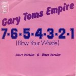 画像1: GARY TOMS EMPIRE - 7-6-5-4-3-2-1 BLOW YOUR WHISTLE (SHORT VERSION) / 7-6-5-4-3-2-1 BLOW YOUR WHISTLE (DISCO VERSION)  (1)