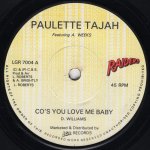 画像1: PAULETTE TAJAH / SANDRA CROSS ‎- CO'S YOU LOVE ME BABY / PERFECT MATCH  (1)