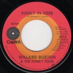 画像1: WILLARD BURTON & THE FUNKY FOUR - FUNKY IN HERE / EVERY BEAT OF MY HEART  (1)