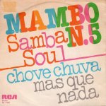 画像1: SAMBA SOUL ‎- MAMBO NO. 5 / CHOVE CHUVA/MAS QUE NADA  (1)