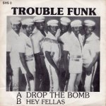 画像1: TROUBLE FUNK - DROP THE BOMB / HEY FELLAS  (1)